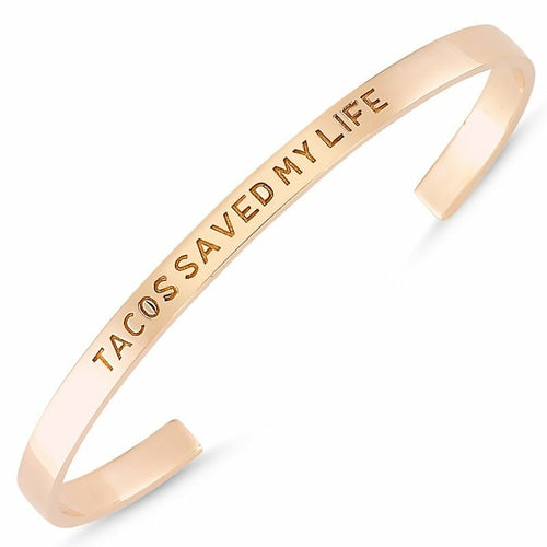 Tacos Saved My Life Silver Engraved Bracelet Cuff